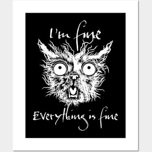 I'm Fine Everything is Fine Funny Cat Lovers Posters and Art